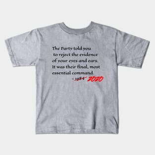 Orwell 1984 Quote For 2020 And Beyond Kids T-Shirt